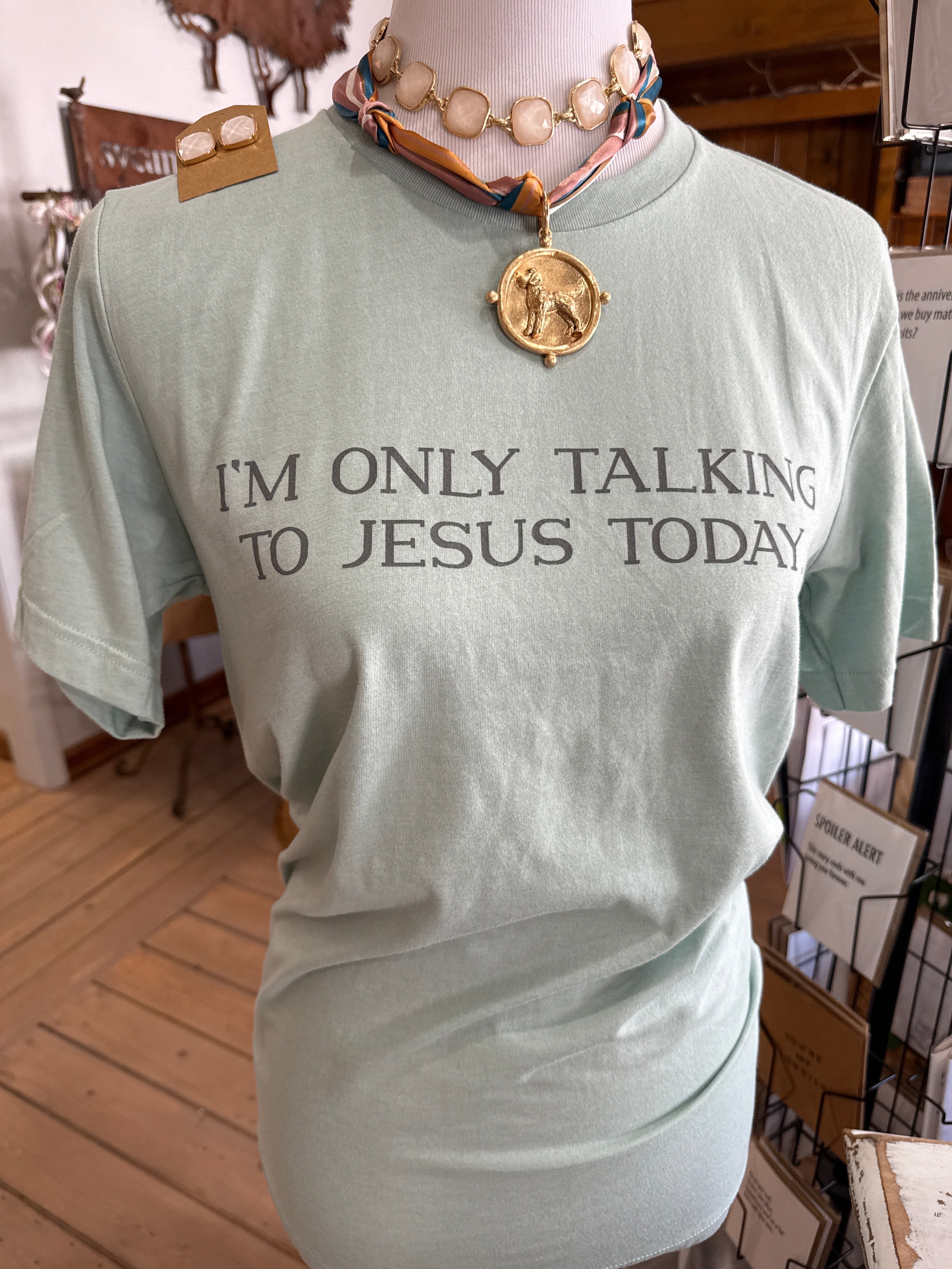 Only talking to Jesus Tshirt