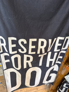Pet Towel-Reserved for the Dog