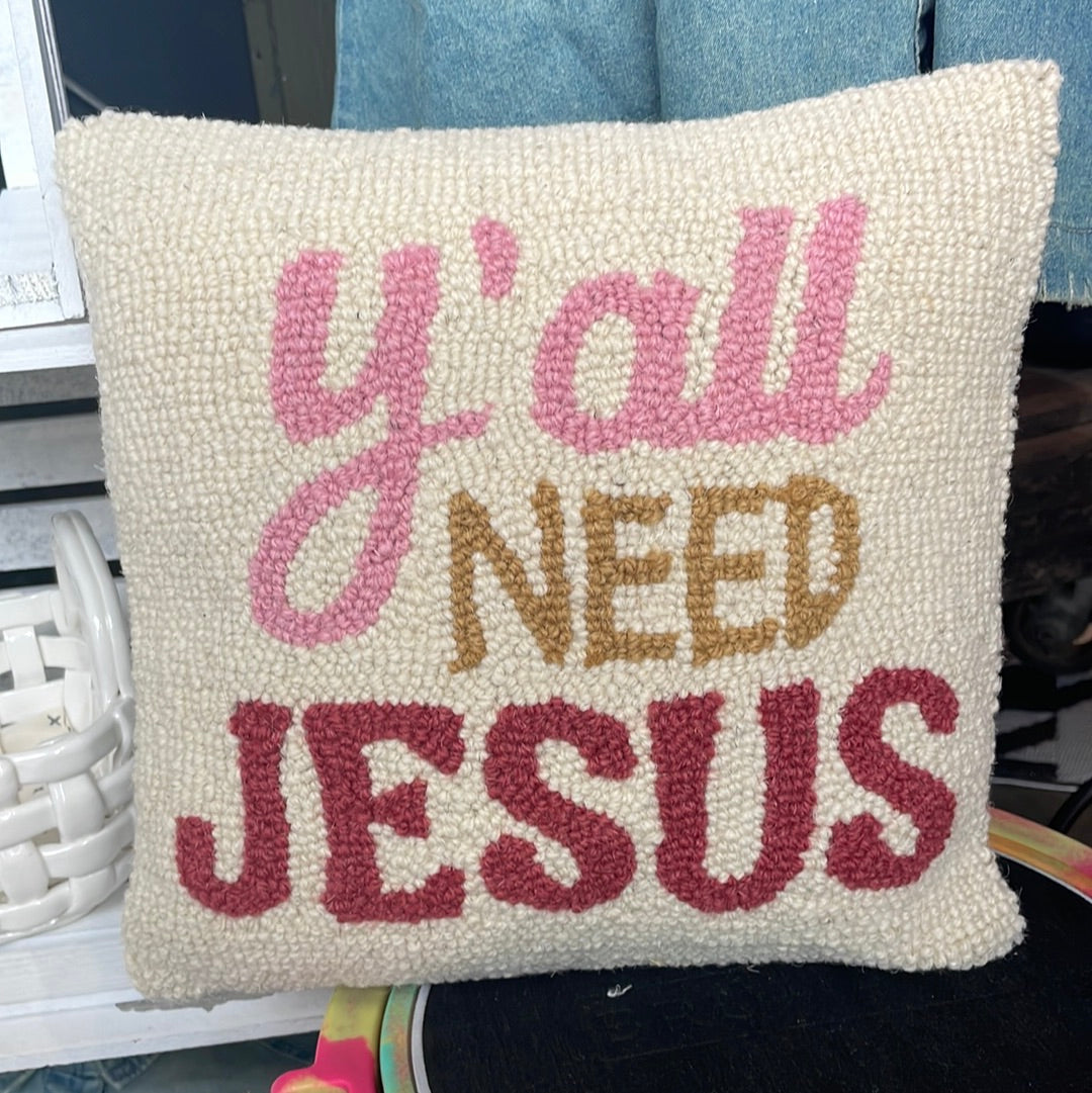 Y’all Need Jesus Pillow